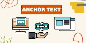 Tổng quan về anchor text là gì ?